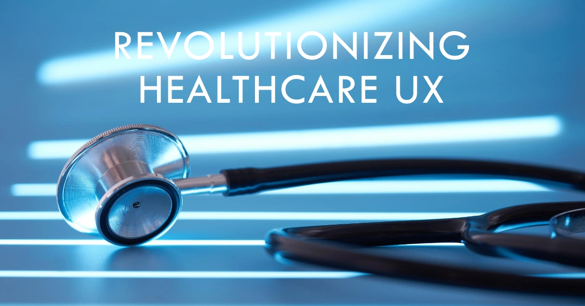 Top 5 UX Trends That Will Shape the Future of Healthcare