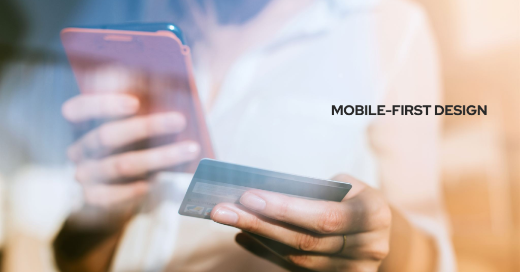 Why Mobile-First Design is Essential for Your Business?