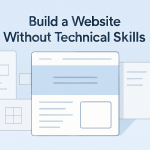 Create a Website Without Hiring a Developer.